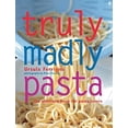 thumbnail image 1 of Pre-Owned Truly Madly Pasta : The Ultimate Book for Lovers (Paperback) 1552854787 9781552854785, 1 of 1