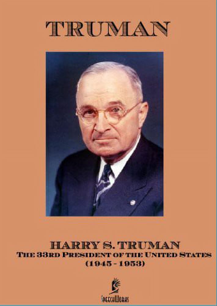Truman: Harry S. Truman: The 33rd President of the United States 1945-1953 (DVD), Soundworks Int. DVD, Documentary