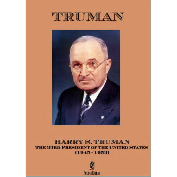 Truman: Harry S. Truman: The 33rd President of the United States 1945-1953 (DVD), Soundworks Int. DVD, Documentary