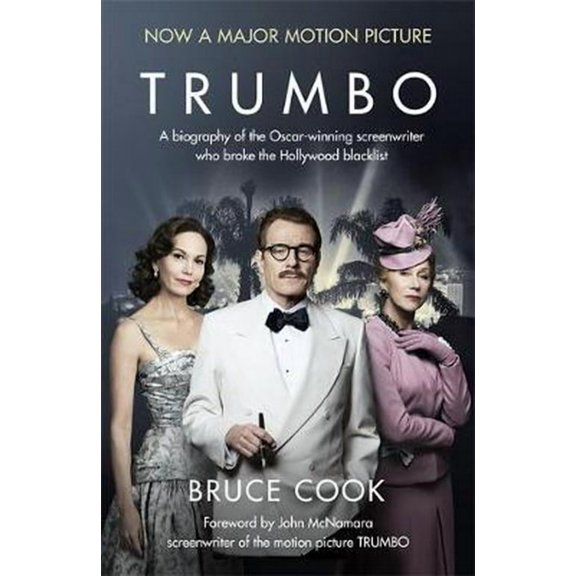 Trumbo: A biography of the Oscar-winning screenwriter who broke the Hollywood blacklist - Now a major motion picture (film tie-in edition) (Paperback)