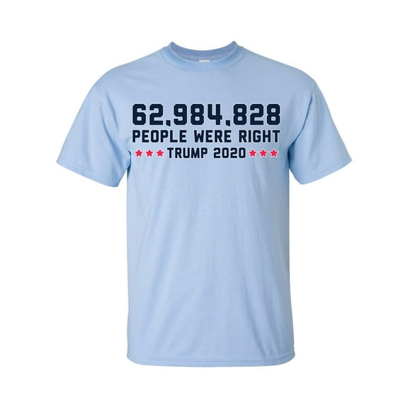 Trump 2020 62,984,828 People Were Right Unisex Short Sleeve T-shirt-Light Blue-Medium