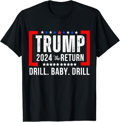 Trump 2024 Drill Baby Drill US Flag Republican 4th Of July T-Shirt ...