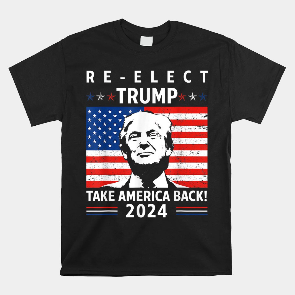 Trump 2024 Election Take America Back Election Republican Shirt Gift