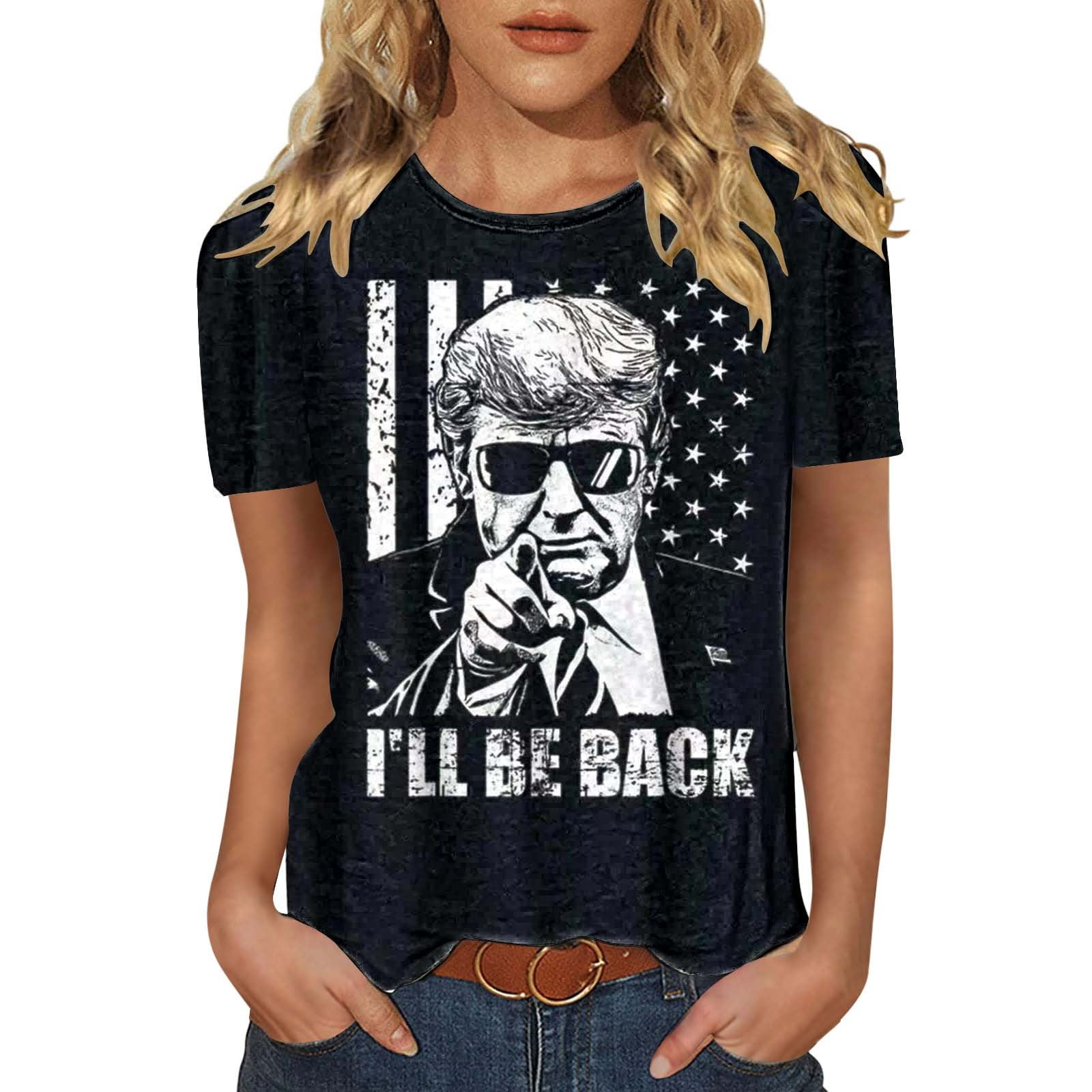 Trump 2024 Shirts Womens Short Sleeve T Shirts I’ll Be Back Election ...