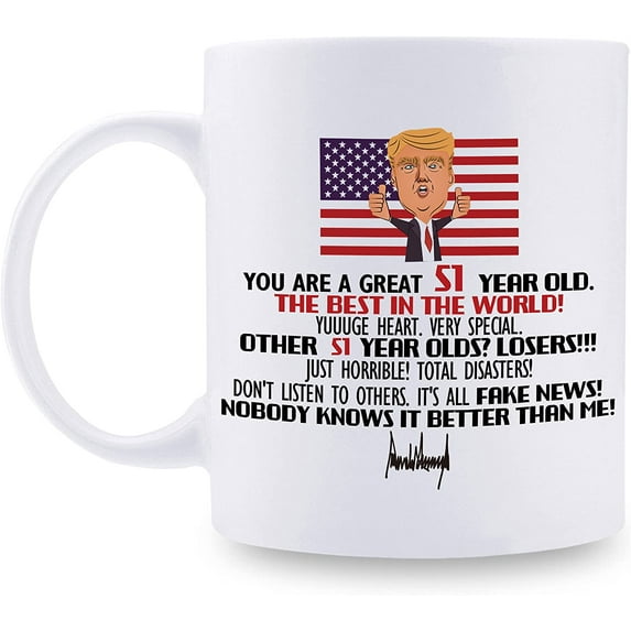 Trump 51st Birthday Gifts for Women Men - Trump 51st Birthday Mug for Mom, Dad, Wife, Brother, Sister, Husband, Friends, Coworkers - 11 oz Coffee Mug (51st Birthday Gift)