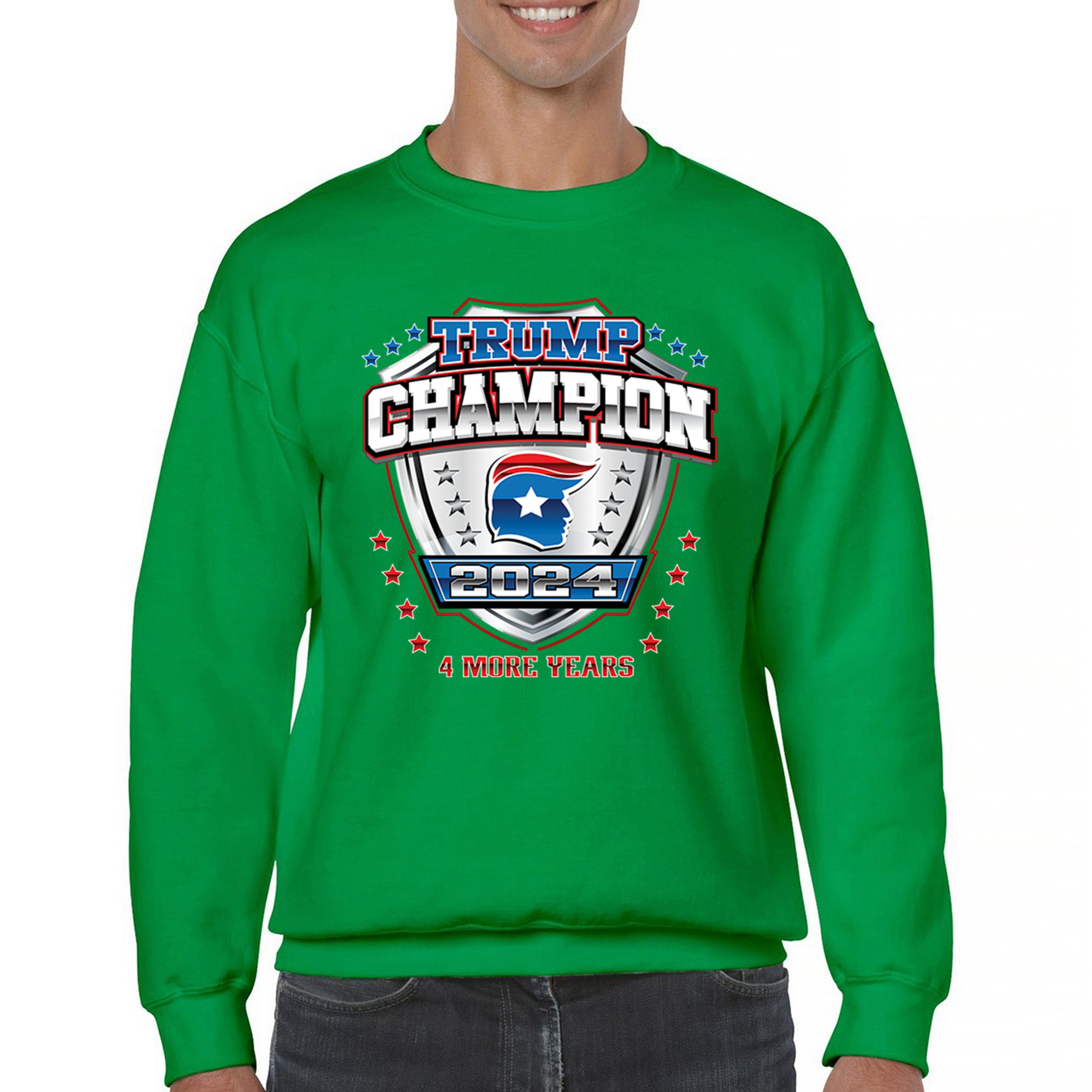 Trump Champion 2024 4 More Years Sweatshirt MAGA 47th President Make