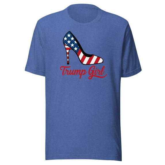 Trump Girl Shirt, Unisex, Trump High Heel Shirt, Trump Stiletto Shirt, American Flag High Heel, Trump 2024 Shirt, Fourth Of July, USA Pride (Heather True Royal, S)