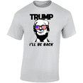 thumbnail image 1 of Trump I'll Be Back Tshirt Maga 45 President T Shirt Kag The Donald Political Tee, 1 of 1