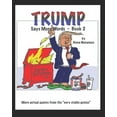 thumbnail image 1 of Trump Says Words: Trump Says More Words, Book 2 (Paperback), 1 of 1