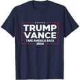 Trump Vance 2024 Donald Trump J.D. Vance Take America Back TShirt