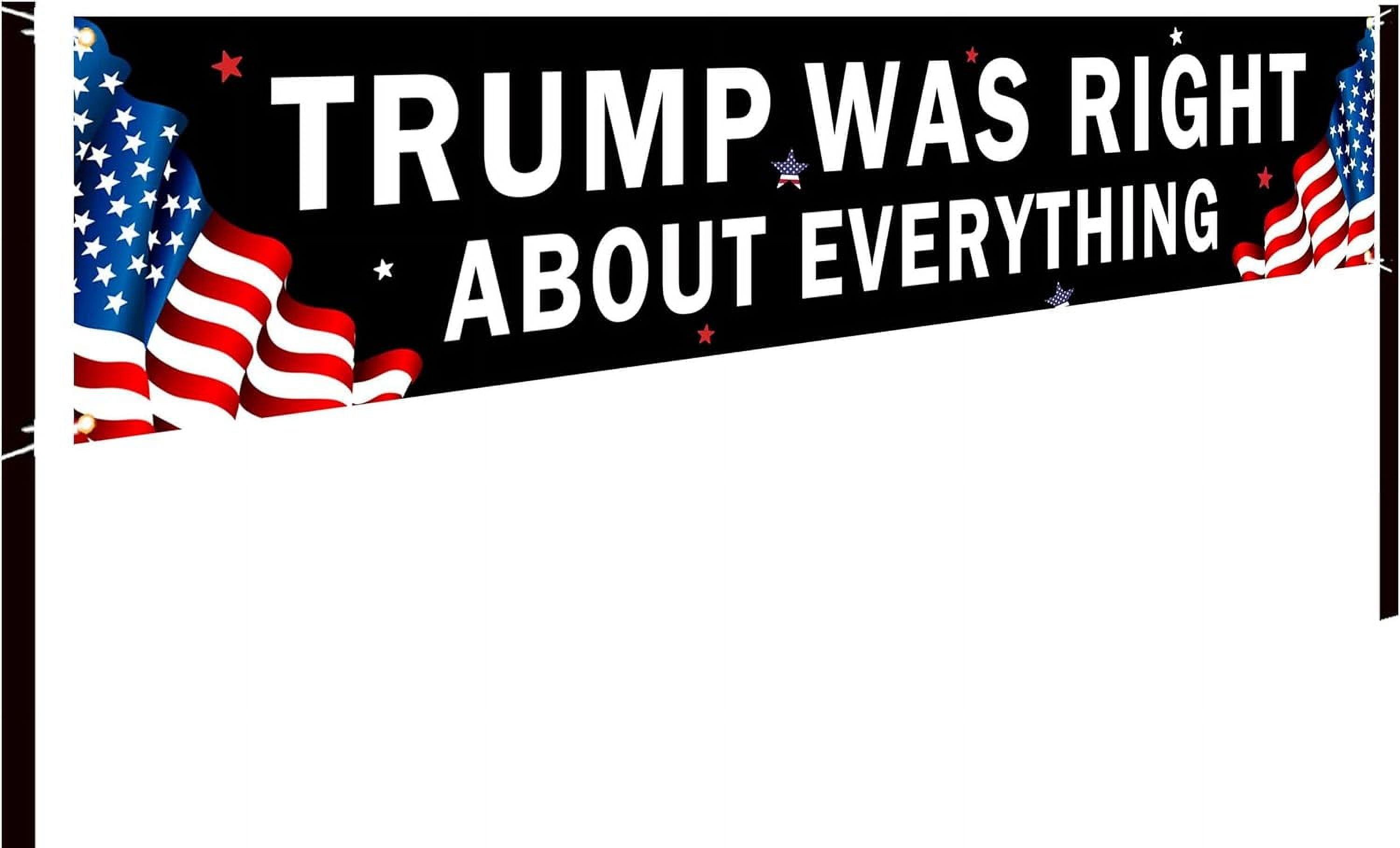 Trump Was Right About Everything 2024 Flag Large Banner Trump 2024 Yard