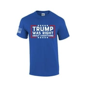Trump Was Right About Everything Political Mens Short Sleeve T-shirt Graphic Tee Graphic Tee-Antique Royal-small