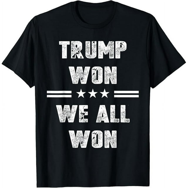 Trump We Won Inauguration 47 US President 2025 Election TShirt