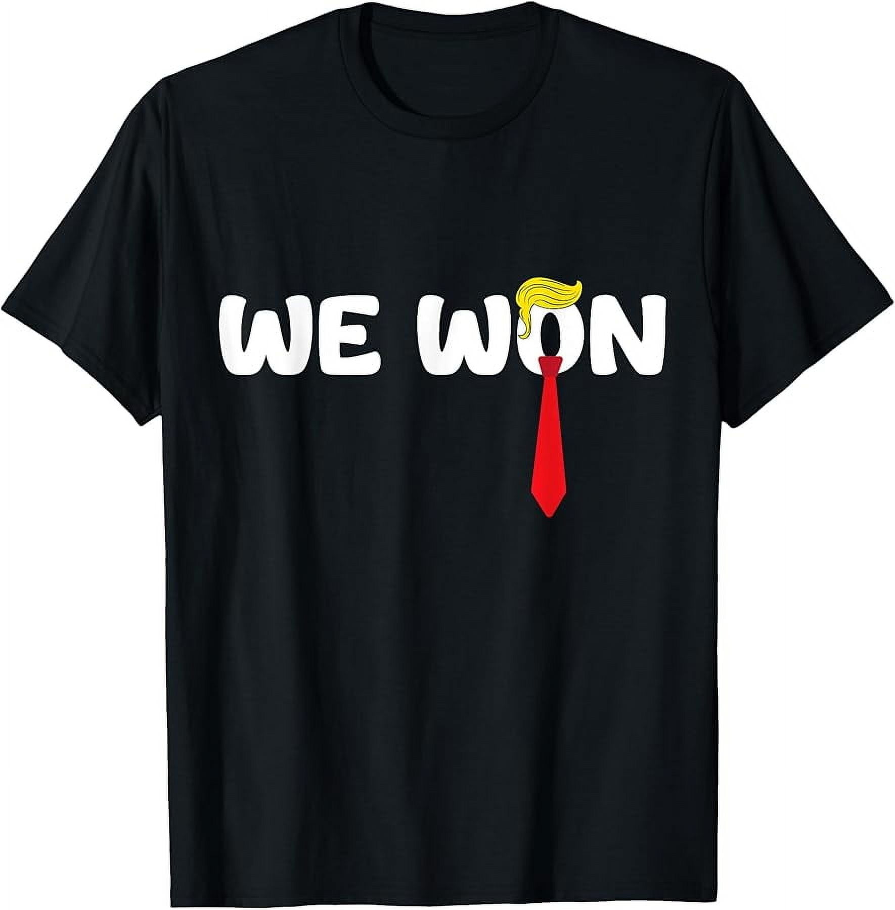 Trump We Won Inauguration 47 US President 2025 Election TShirt