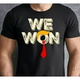 Trump We Won Win Inauguration Day 2025 47th President Shirt, Trump T