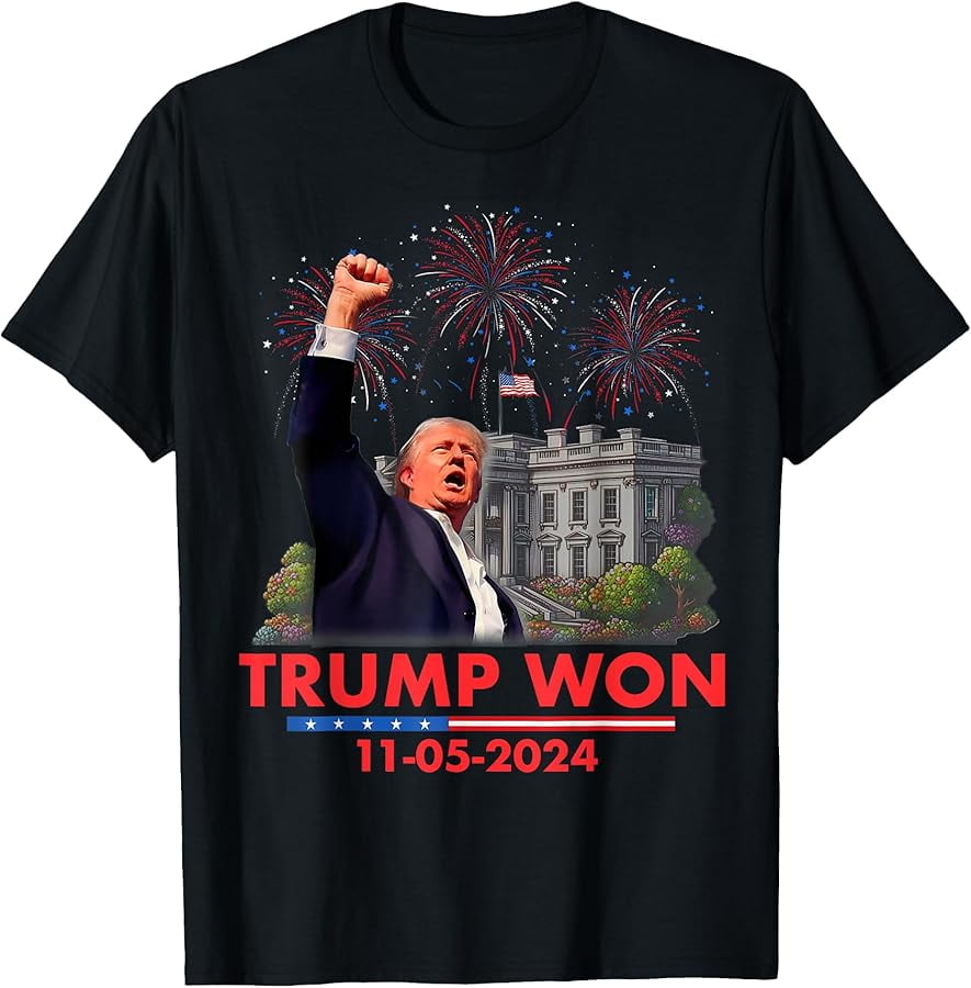 Trump Won 2024 President 47th Of White House Donald Trump TShirt