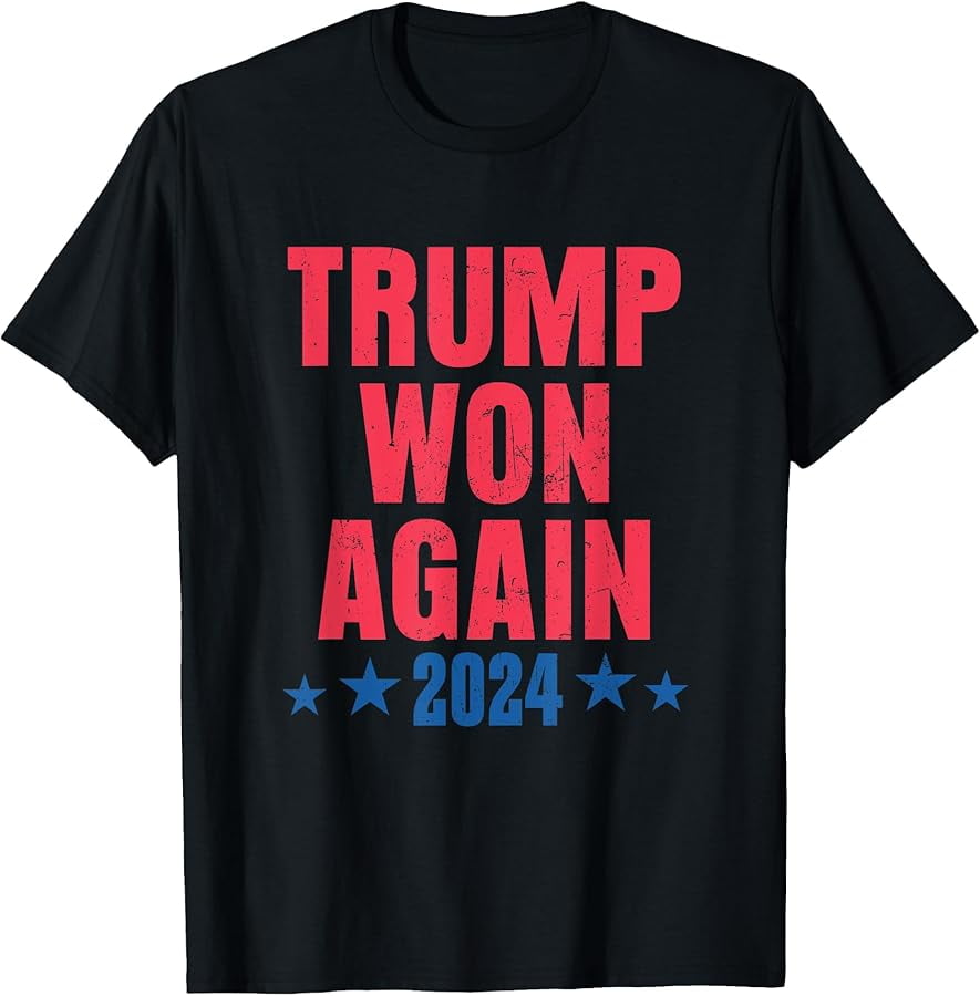 Trump Won Again 2025 Election President 47th American Flag TShirt
