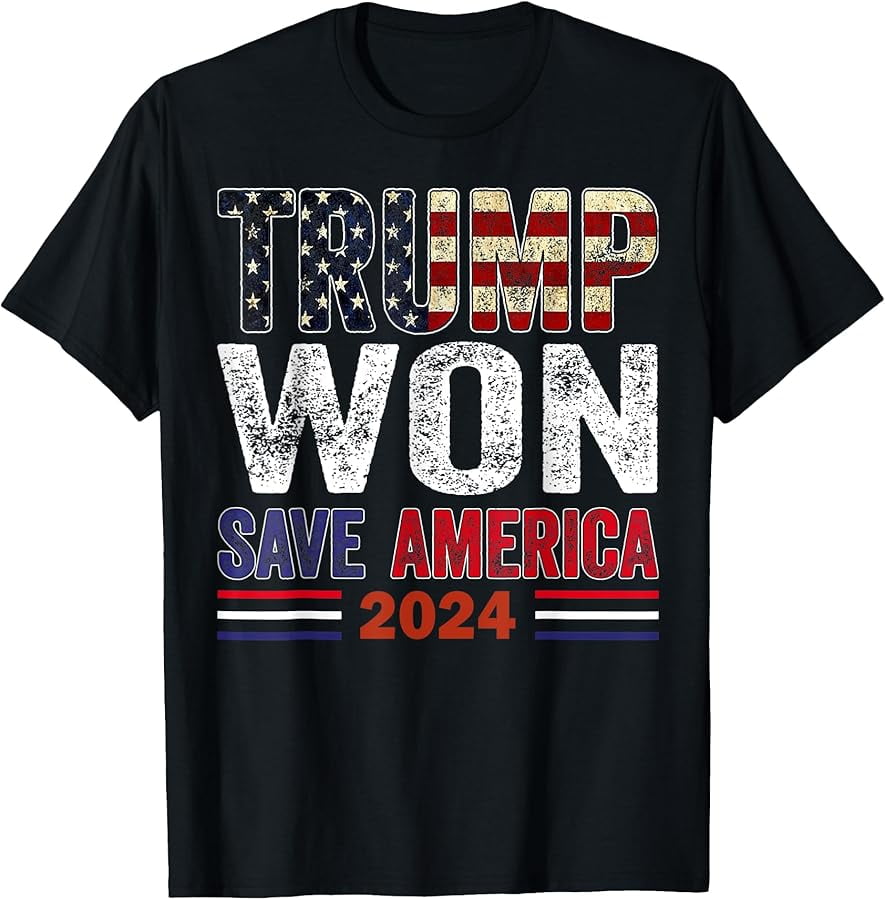 Trump Won Save America 2024 Election President 47th America TShirt