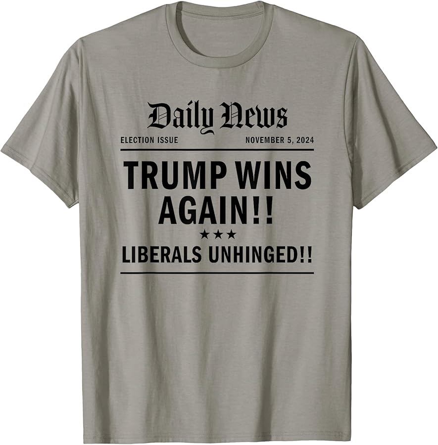 Trump Won Victory Wins Headline Trump 2024 Landslide Victory TShirt