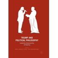 thumbnail image 1 of Trump and Political Philosophy: Leadership, Statesmanship, and Tyranny, (Paperback), 1 of 1