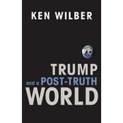 Trump and a Post-Truth World (Paperback)
