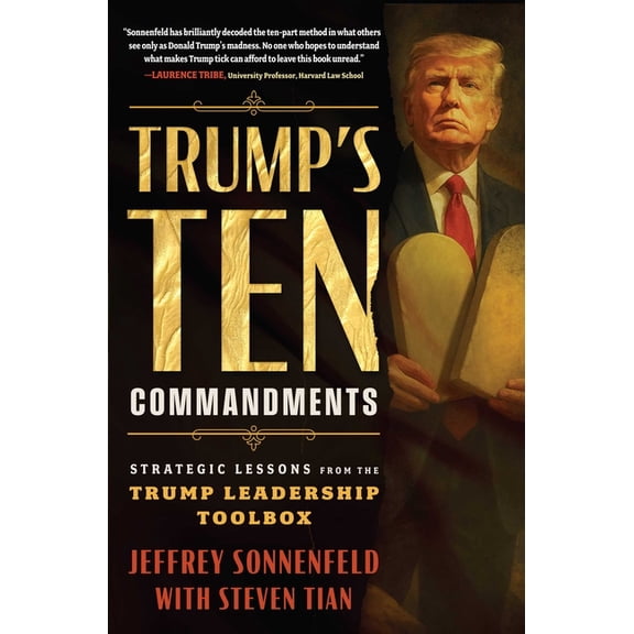 Trump's Ten Commandments: Strategic Lessons from the Trump Leadership Toolbox (Hardcover)