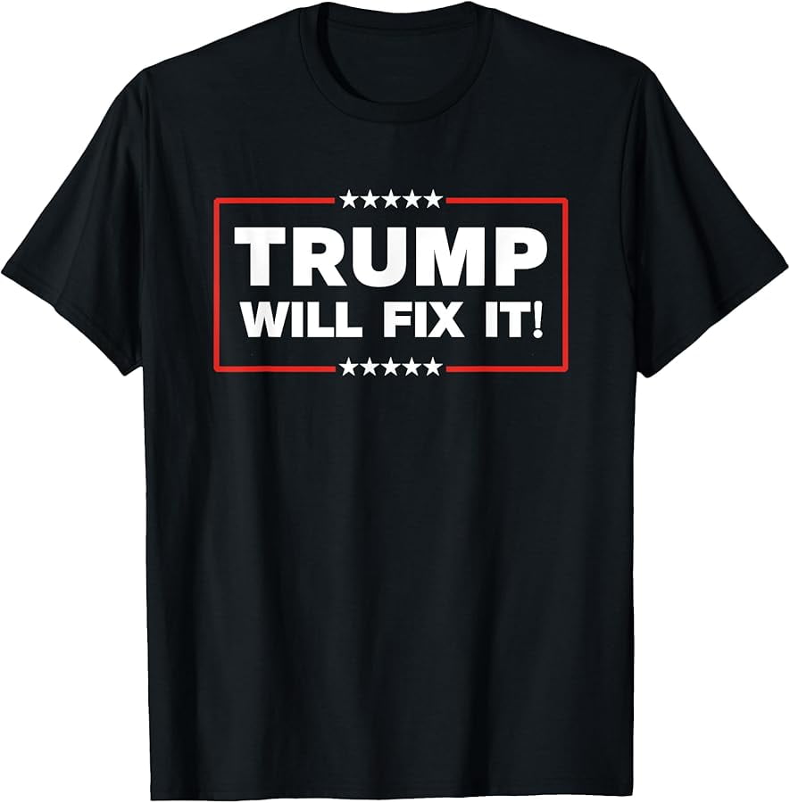 Trump will fix it Trump 2024 Take America Back Vote Trump TShirt