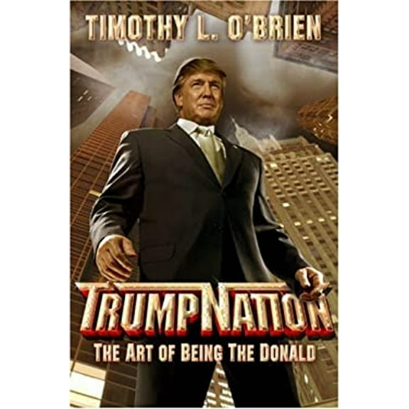 Pre-Owned TrumpNation: The Art of Being The Donald (Hardcover) 0446578541 9780446578547