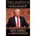 thumbnail image 1 of Pre-Owned Trumped!: The Inside Story of the Real Donald Trump-His Cunning Rise and Spectacular Fall (Paperback) 1946025267 9781946025265, 1 of 1