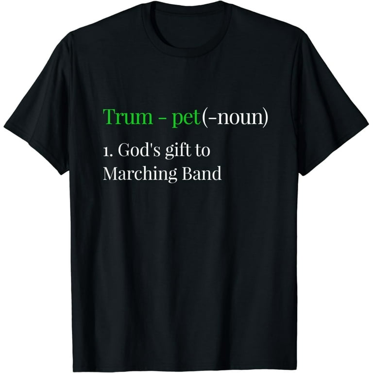 Trumpet (Noun) God's Gift To Marching Band T Shirt Men Women Trumpet (Noun) God's Gift To Marching Band T Shirt Men Women