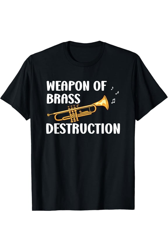 Trumpet Funny Marching Band Brass Instrument Trumpetist T-Shirt
