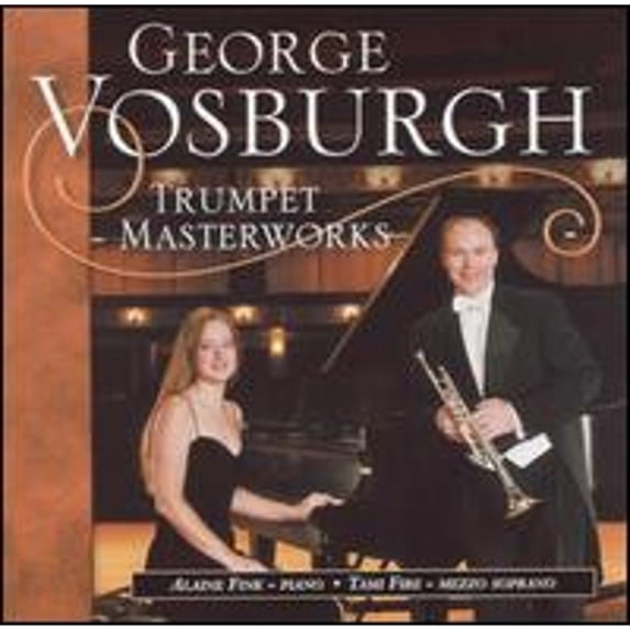 Pre-Owned Trumpet Masterworks (CD 0754612301825) by Alaine Fink (piano), George Vosburgh (trumpet), Tami Fire (mezzo-soprano)