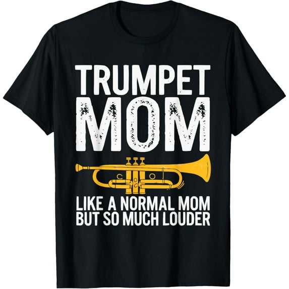 Trumpet Mom Trumpeter Musical Instrument Musician T-Shirt