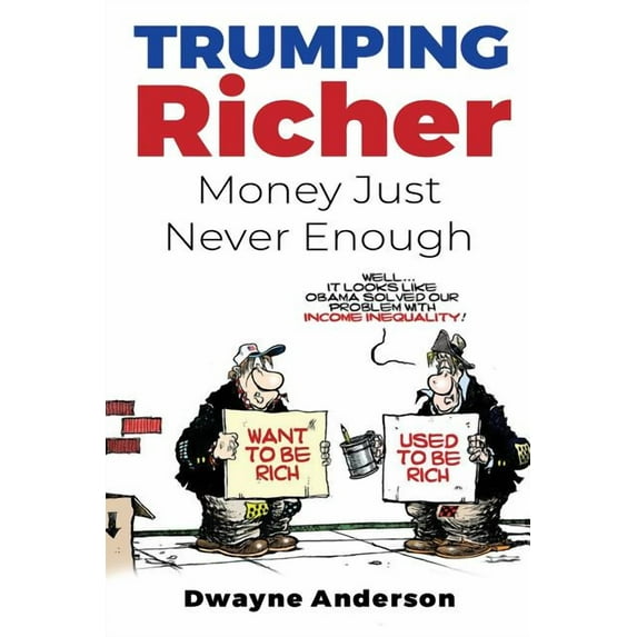 Trumping Richer Money Just Never Enough (Paperback)