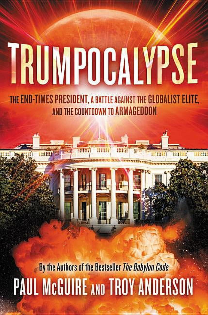 Trumpocalypse: The End-Times President, a Battle Against the Globalist Elite, and the Countdown to Armageddon, (Paperback)