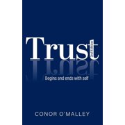Trust 2nd Edition Begins and ends with self, Paperback