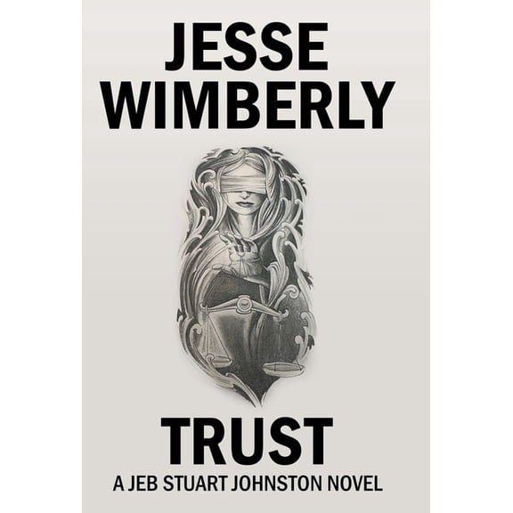 Trust: A Jeb Stuart Johnston Novel, (Hardcover)