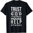 thumbnail image 1 of Trust God Clean House Help Others Alcoholic AA Sobriety Tee T-Shirt, 1 of 3
