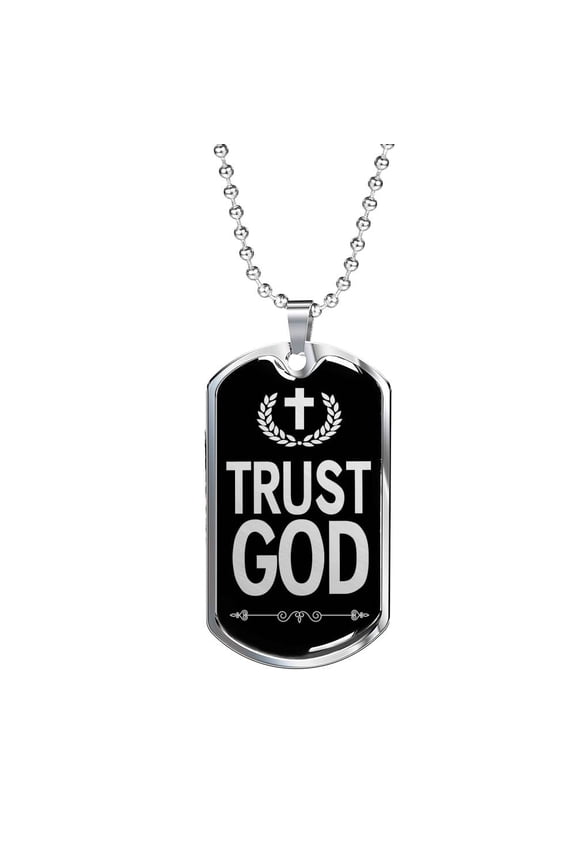 Trust God Dog Tag Stainless Steel or 18k Gold Finish 24" Ball Chain