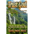 thumbnail image 1 of Trust God! From a Mother's Grief to Affirming Faith: How God Gives Us Twice As Much, (Paperback), 1 of 1
