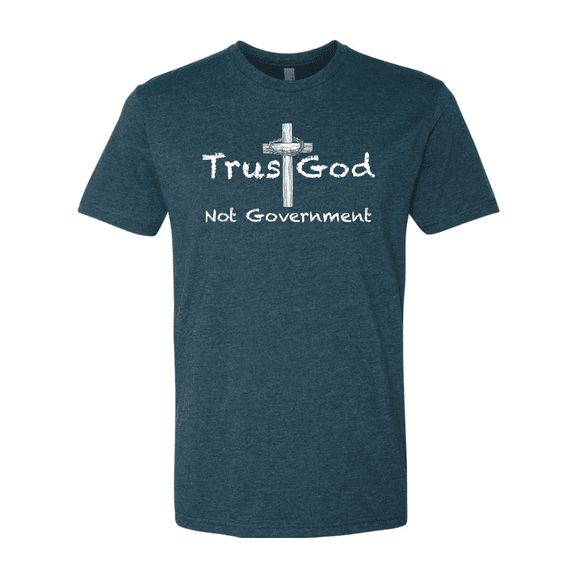 Trust God Not Government