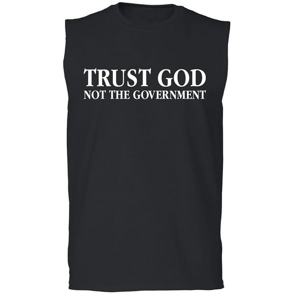 Trust God Not The Government Adult Sleeveless Tee