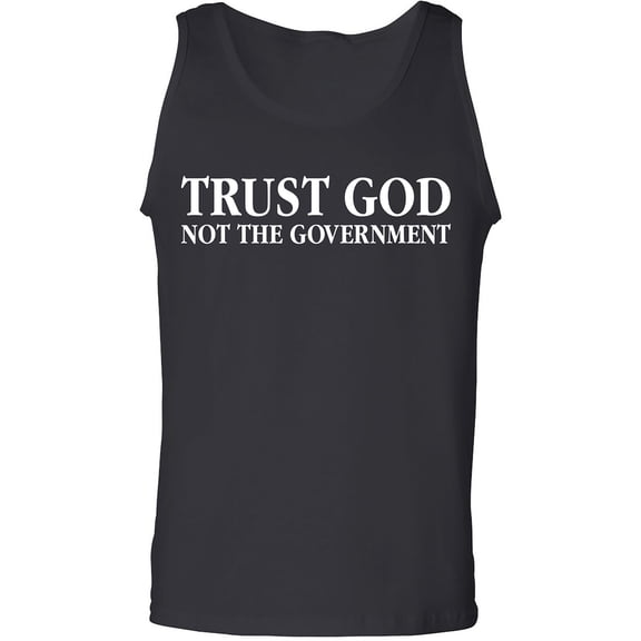 Trust God Not The Government Adult Tank Top