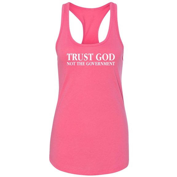 Trust God Not The Government Racerback Tank
