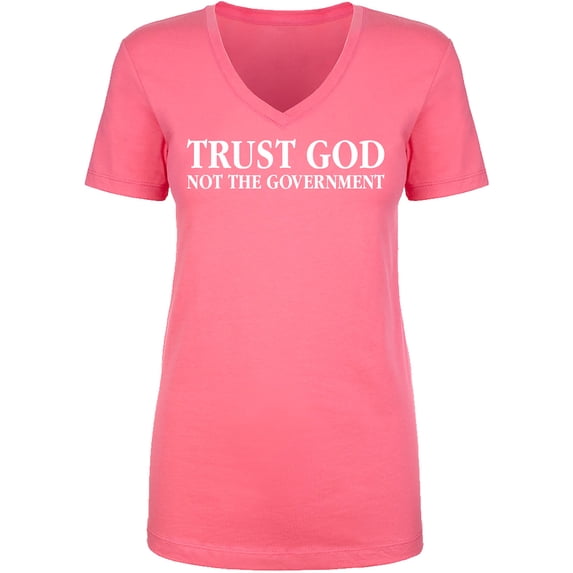 Trust God Not The Government Womens V-Neck T-Shirt