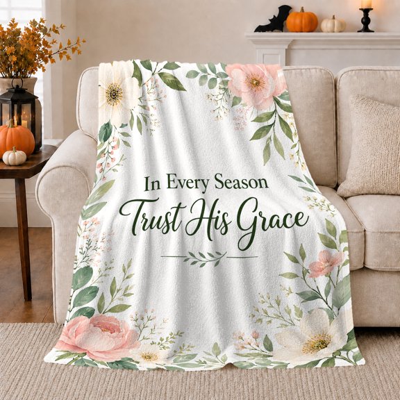 Trust His Grace Quote with Flowers and Green Leaves, Serene Botanical Style for Christian Women, Seasonal Faith Motif and Thank You Gift, Soft Flannel Blanket for Bedroom and Sunroom, Home Decor