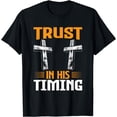 thumbnail image 1 of Trust In His Timing I Jesus T-Shirt, 1 of 4