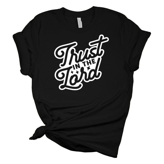 Trust In The Lord Christian Unisex Ladies Design Christian T-shirt Graphic Tee-Black-large