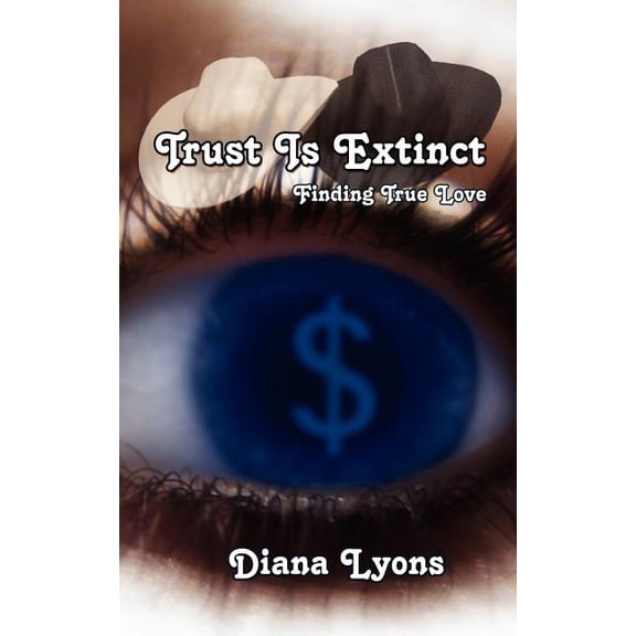 Trust Is Extinct: Finding True Love