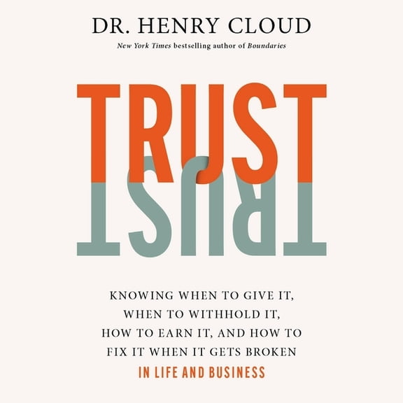 Pre-Owned Trust: Knowing When to Give It, When to Withhold It, How to Earn It, and How to Fix It When It Gets Broken (CD-Audio)